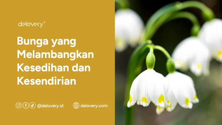 Bunga yang Melambangkan Kesedihan dan Kesendirian