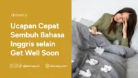 Ucapan Cepat Sembuh Bahasa Inggris selain Get Well Soon